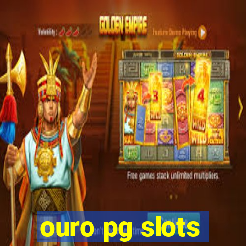 ouro pg slots